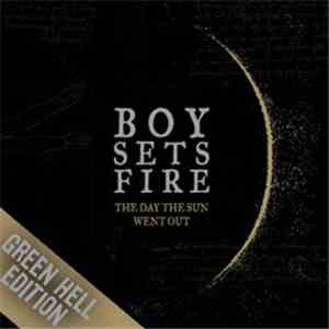 Boy Sets Fire. - The Day The Sun Went Out flac album