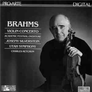 Brahms, Joseph Silverstein, Utah Symphony, Charles Ketchum - Violin Concerto / Academic Festival Overture flac album
