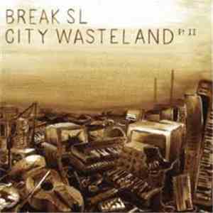 Break SL - City Wasteland Pt. II flac album