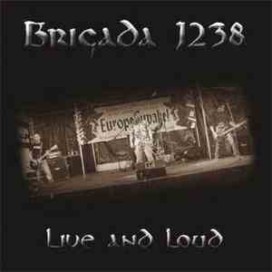 Brigada 1238 - Live And Loud flac album