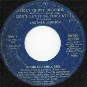 Brother Johnson , Anointed Children - Don't Let It Be Too Late flac album