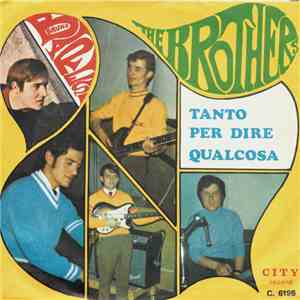 Bruno Baresi & The Brothers  - Tanto Per Dire Qualcosa / Tutti I Giorni flac album