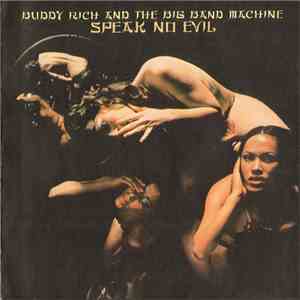 Buddy Rich And The Big Band Machine - Speak No Evil flac album