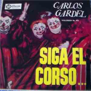 Carlos Gardel - Siga El Corso flac album