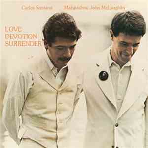Carlos Santana & Mahavishnu John McLaughlin - Love Devotion Surrender flac album