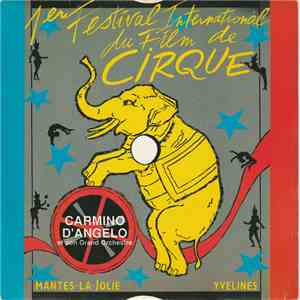 Carmino D'Angelo Et Son Grand Orchestre - 1er Festival International Du Film De Cirque flac album