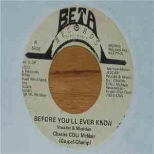 Charles Coli McNair (Gospel Champ) - Before You'll Ever Know / Unspoken Request flac album