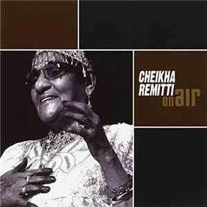 Cheikha Remitti - On Air flac album