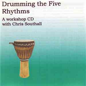 Chris Southall - Drumming The Five Rhythms flac album