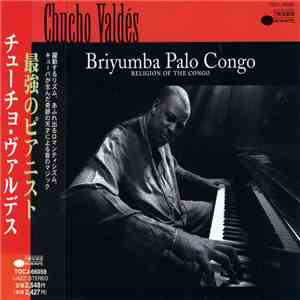 Chucho Valdés - Briyumba Palo Congo - Religion Of The Congo flac album
