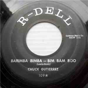 Chuck Gutierrez - Barimba Bimba - Bim Bam Boo / Tonight's The Night flac album