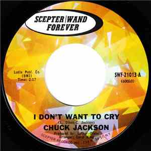 Chuck Jackson - I Don't Want To Cry / Where Did She Stay flac album