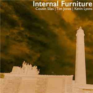 Cousin Silas | Tim Jones  | Kevin Lyons  - Internal Furniture flac album