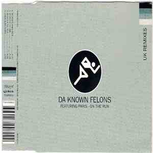 Da Known Felons Featuring Paris  - On The Run (UK Remixes) flac album