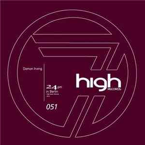 Damon Irving - 24PM In Berlin flac album
