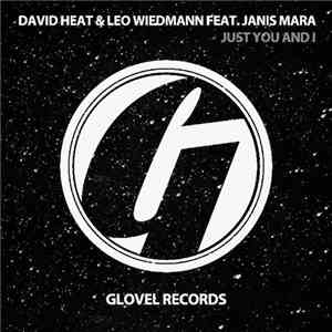David Heat & Leo Wiedmann Feat. Janis Mara - Just You And I flac album