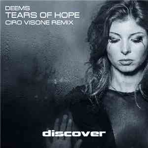Deems - Tears Of Hope (Ciro Visone Remix) flac album