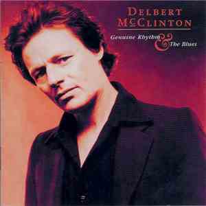 Delbert McClinton - Genuine Rhythm & The Blues flac album