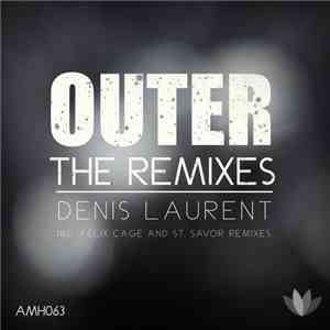 Denis Laurent  - Outer (The Remixes) flac album