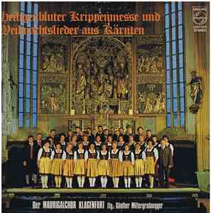 Der Madrigalchor Klagenfurt, Günther Mittergradnegger - Heiligenbluter Krippenmesse Und Weihnachtslieder Aus Kärnten flac album