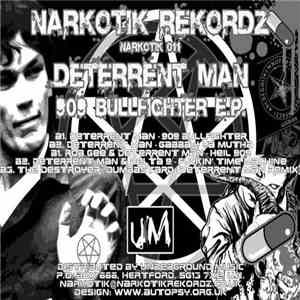 Deterrent Man - 909 Bullfighter E.P. flac album