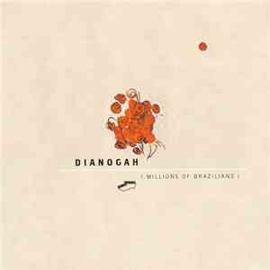 Dianogah - Millions Of Brazilians flac album