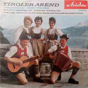 Die Zirler Buam, Das Edelweiß-Trio, Die Geschwister Krismer - Tiroler Abend flac album