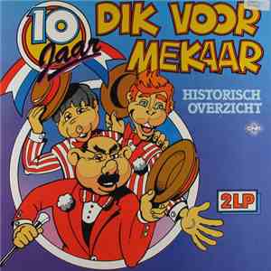 Dik Voormekaar - 10 Jaar Dik Voormekaar (Historisch Overzicht) flac album