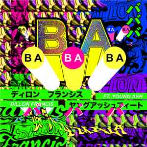 Dillon Francis, Young Ash - BaBaBa (Vete Pa' Ya) flac album