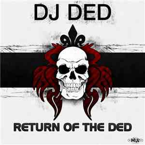 DJ Ded - Return Of The Ded flac album