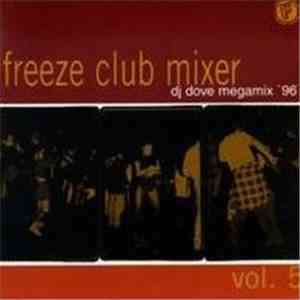 DJ Dove - Freeze Club Mixer - DJ Dove Megamix - Vol. 5 flac album