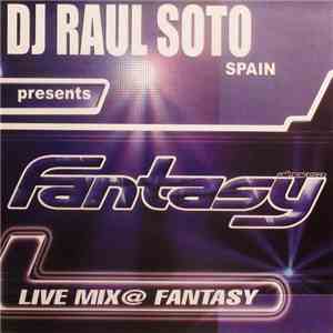 DJ Raul Soto - Live Mix @ Fantasy flac album
