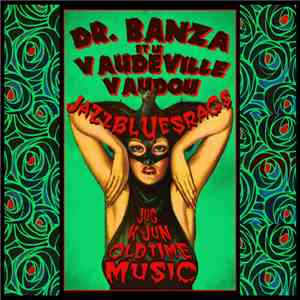 Docteur Banza Et Le Vaudeville Vaudou - Jazzbluesrags flac album