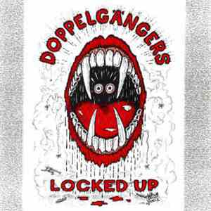 Doppelgängers - Locked Up flac album