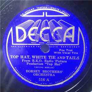 Dorsey Brothers' Orchestra - Top Hat, White Tie And Tails / No Strings (I'm Fancy Free) flac album