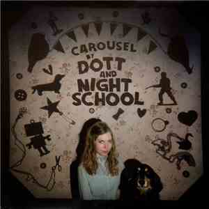 Dott And Night School  - Carousel flac album