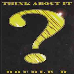 Double D  - Think About It flac album
