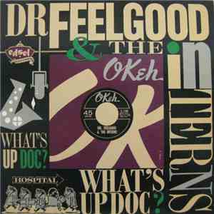 Dr. Feelgood & The Interns - What's Up Doc? flac album