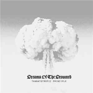 Dreams Of The Drowned - Thanatotropic Principle flac album