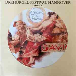Drehorgel-Festival Hannover - Serie XV flac album