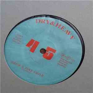 Dry & Heavy - Show A Fine Smile flac album