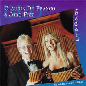Duo Claudia De Franco & Jörg Frei - Live In Concert flac album