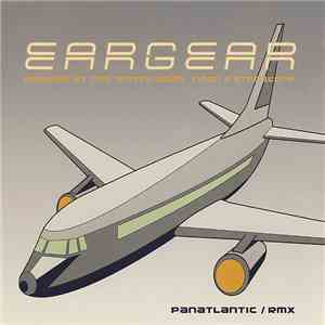Eargear - Panatlantic / Rmx flac album