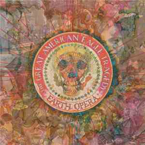 Earth Opera - The Great American Eagle Tragedy flac album