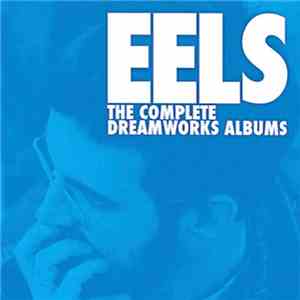 Eels - The Complete Dreamworks Albums flac album