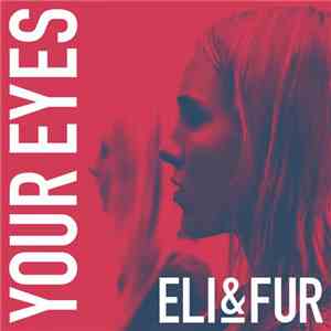 Eli & Fur - Your Eyes flac album