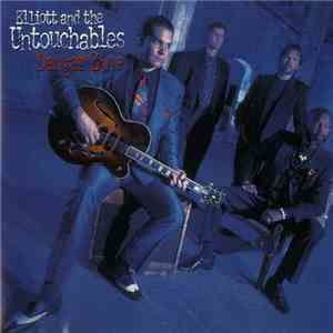 Elliott & the Untouchables - Danger Zone flac album