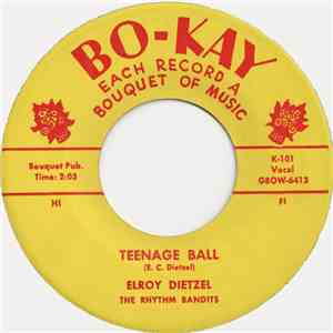 Elroy Dietzel & The Rhythm Bandits - Teenage Ball flac album
