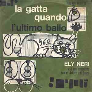 Ely Neri E Il Suo Complesso - La Gatta Quando / L'Ultimo Ballo flac album