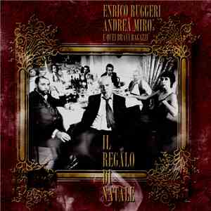 Enrico Ruggeri / Andrea Miro’ E Quei Bravi Ragazzi - Il Regalo Di Natale flac album